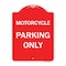 Signmission Designer Series Sign-Motorcycle Parking Only, Red & White Aluminum Sign, 18" x 24", RW-1824-23868 A-DES-RW-1824-23868 - alternate 1